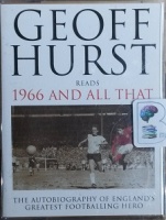 1966 and All That written by Geoff Hurst performed by Geoff Hurst on Cassette (Abridged)